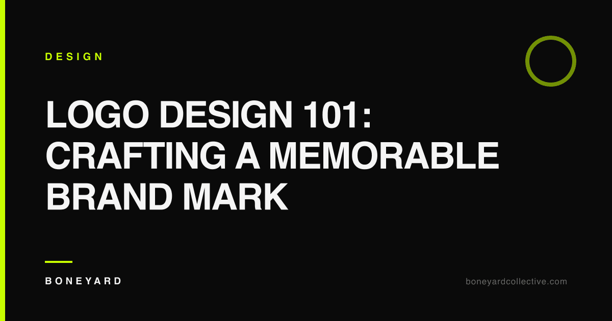 Logo Design 101: Crafting a Memorable Brand Mark — Boneyard Collective
